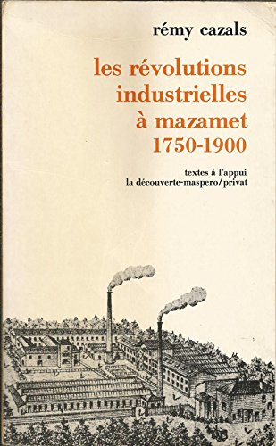 Les Révolutions industrielles à Mazamet, 1750-1900
