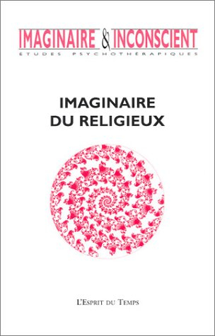 Imaginaire et inconscient, n° 11. Imaginaire du religieux