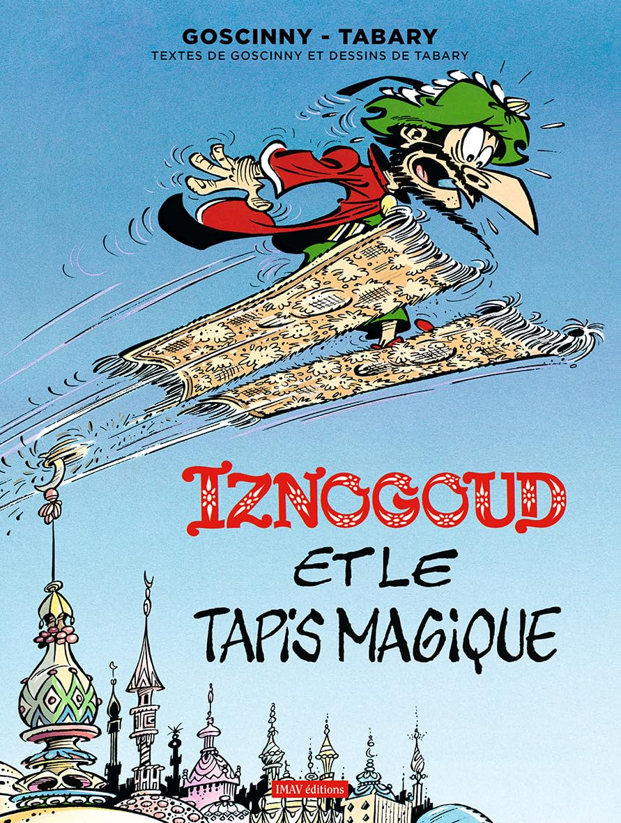 Les aventures du grand vizir Iznogoud. Vol. 9. Iznogoud et le tapis magique
