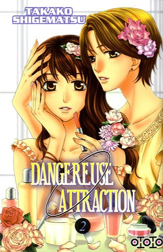 Dangereuse attraction. Vol. 2