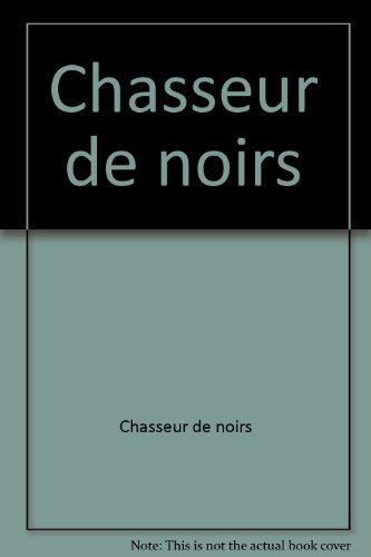 Chasseur de Noirs