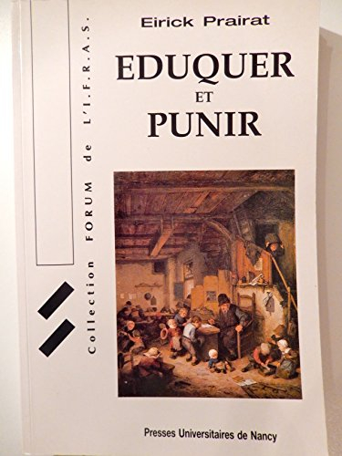 Eduquer et punir : généalogie du discours psychologique