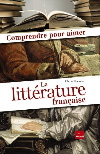 Comprendre pour aimer la littérature française