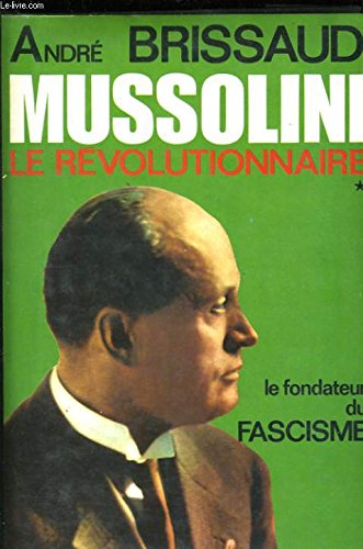 mussolini: le revolutionnaire