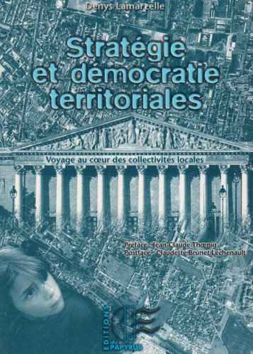 Stratégie et démocratie territoriales : voyage au coeur des collectivités locales