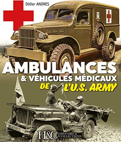 Ambulances et véhicules médicaux de l'U.S. Army