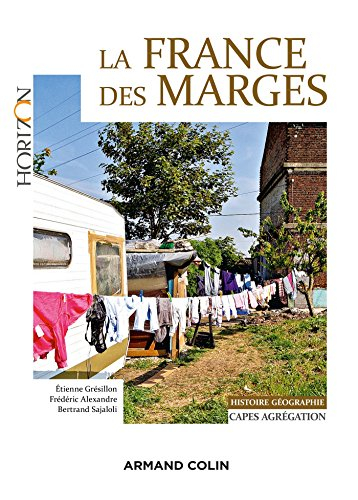La France des marges : histoire géographie : Capes, agrégation