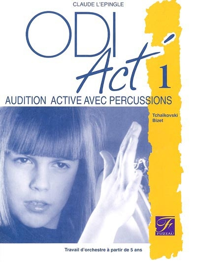 ODI Act'. Vol. 1. Audition active avec percussions : Tchaïkovski, Bizet : travail d'orchestre à part