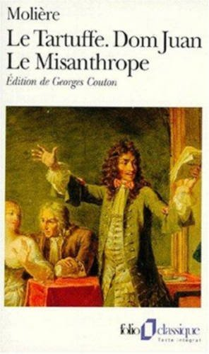 Le Tartuffe. Don Juan. Le Misanthrope