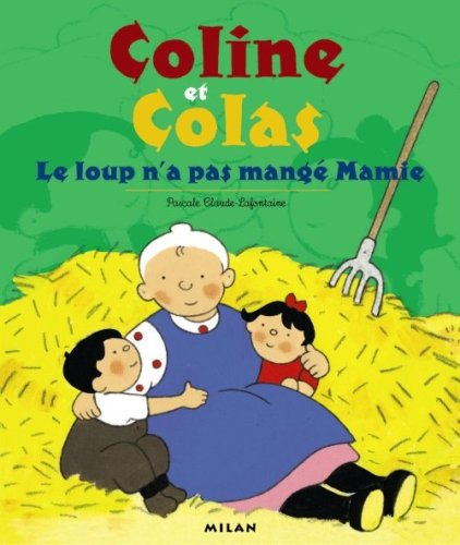 Coline et Colas : le loup n'a pas mangé Mamie