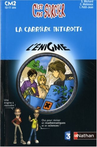 La carrière interdite : CM2, 10-11 ans