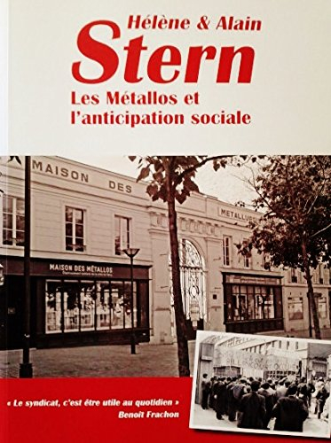 Hélène et Alain Stern : les métallos et l'anticipation sociale