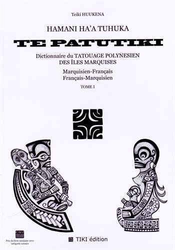 hamani ha'a tuhuka te patutiki : dictionnaire du tatouage polynésien des îles marquises marquisien-f
