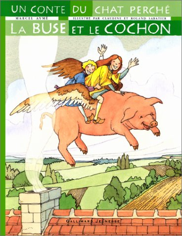 La buse et le cochon : un conte du chat perché