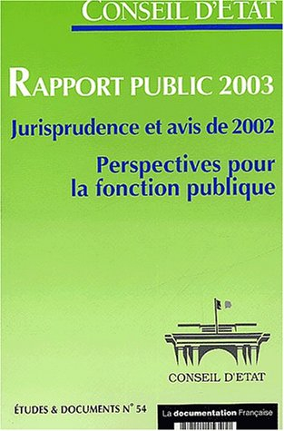 Rapport public 2003 : jurisprudence et avis de 2002 : perspectives pour la fonction publique