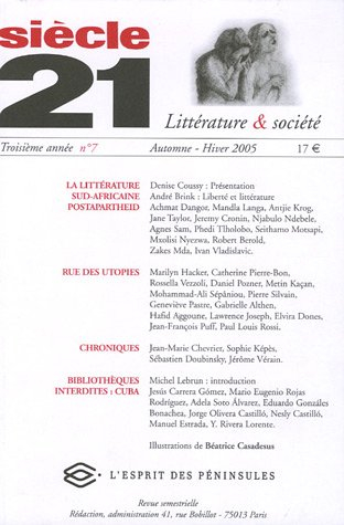 Siècle 21, littérature & société, n° 7. La littérature sud-africaine post-apartheid