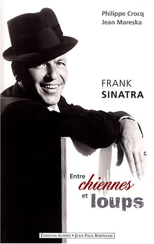 Franck Sinatra, entre chiennes et loups