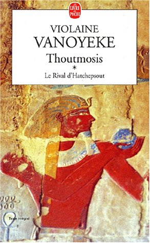 Thoutmosis. Vol. 1. Le rival d'Hatchepsout