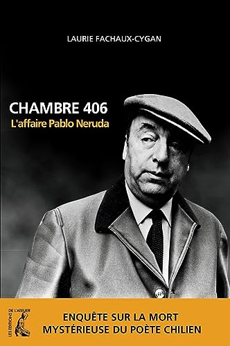 Chambre 406: L'affaire Pablo Neruda