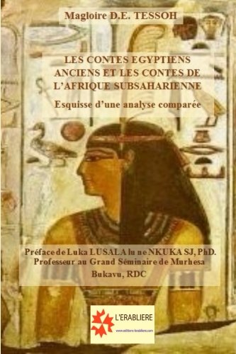 les contes égyptiens anciens et les contes de l'afrique subsaharienne: esquisse d'une analyse compar