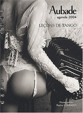 Aubade : agenda 2004 : leçons de tango