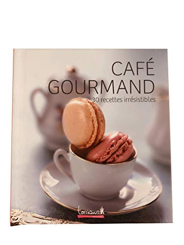 Café Gourmand (30 recettes irrésistibles)