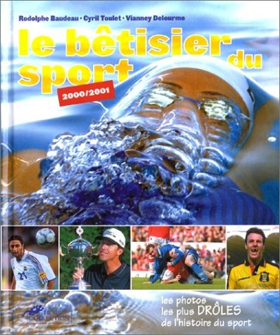 Le bêtisier du sport 2001 : les photos les plus drôles de l'histoire du sport