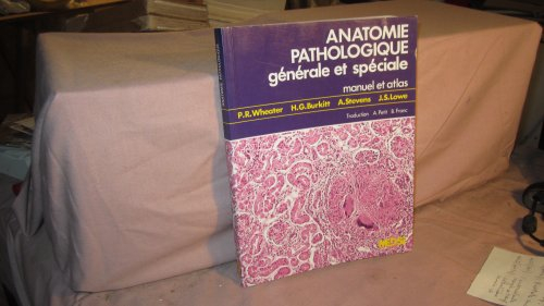 Anatomie pathologique générale et spéciale : Manuel et atlas