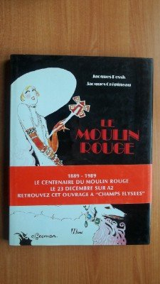 Le Moulin-Rouge : 1889-1989
