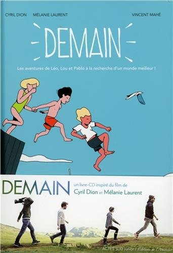 Demain : les aventures de Léo, Lou et Pablo en quête d'un monde meilleur