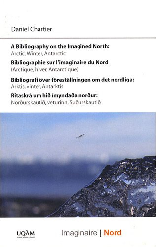 bibliographie sur l'imaginaire du nord (arctique, hiver, antarctique) : edition quadrilingue françai