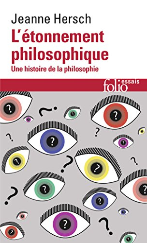 L'étonnement philosophique : une histoire de la philosophie