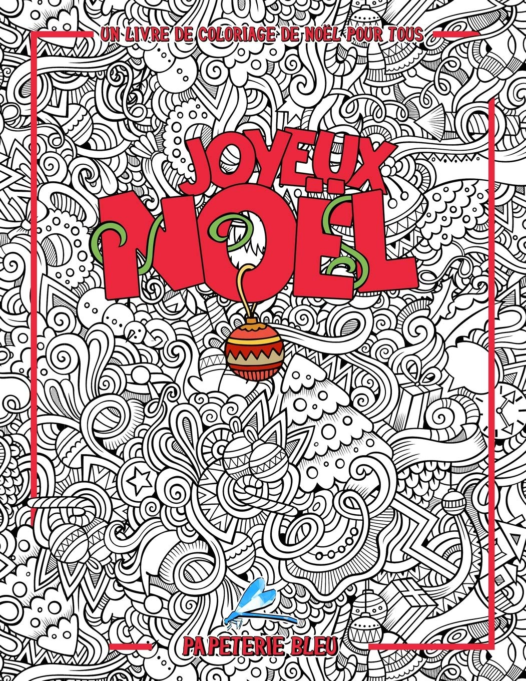 Un livre de coloriage de Noël pour tous: Joyeux Noël