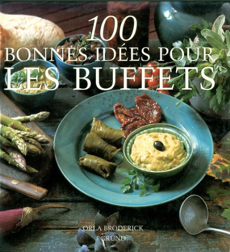100 bonnes idées pour les buffets