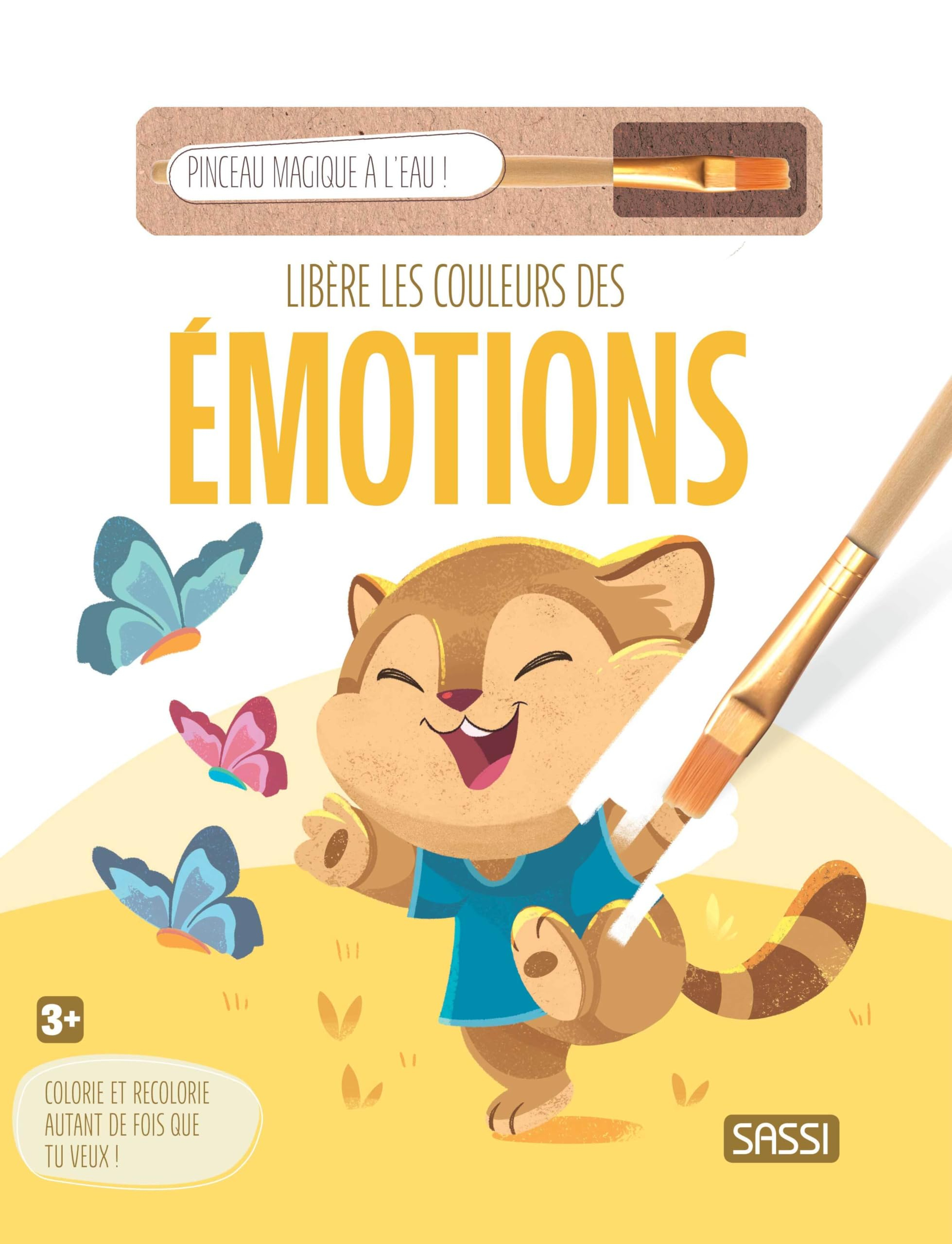 Libère les couleurs des émotions : colorie et recolorie autant de fois que tu veux ! : 3+