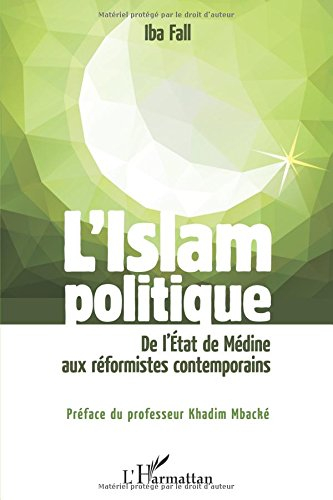 L'islam politique : de l'Etat de Médine aux réformistes contemporains