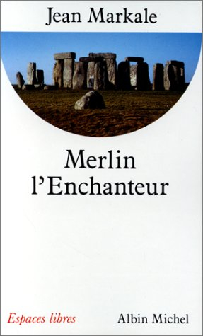 Merlin l'Enchanteur ou l'Eternelle quête magique