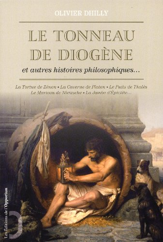 Le tonneau de Diogène et autres histoires philosophiques