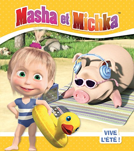Masha et Michka. Vive l'été !