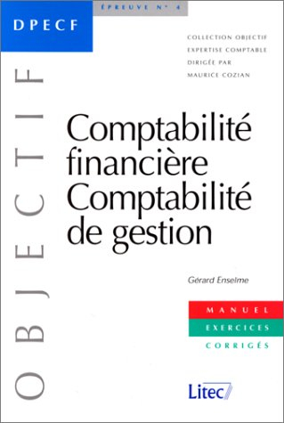 Comptabilité financière. Comptabilité de gestion : manuel et exercices corrigés (ancienne édition)