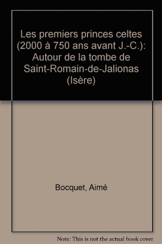 Les Premiers princes celtes : 2000 à 750 av. J.-C., autour de la tombe de Saint-Romain-de-Jalionas (