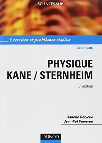 Physique, Kane-Sternheim : exercices et problèmes résolus