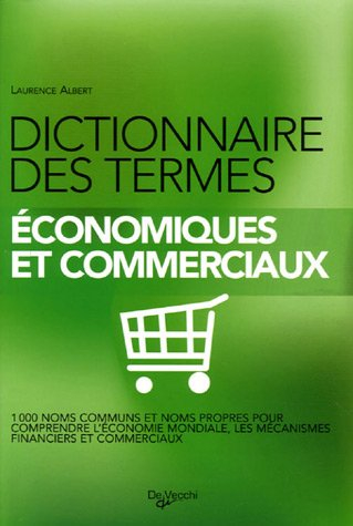 Dictionnaire des termes économiques et commerciaux