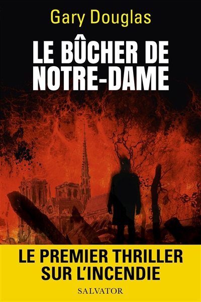 Le bûcher de Notre-Dame : thriller