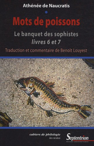 Mots de poissons : Le banquet des sophistes, livres 6 et 7