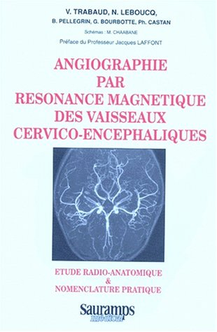 Angiographie par résonance magnétique des vaisseaux cervico-encéphaliques : étude radio-anatomique e