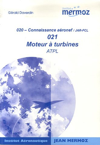 moteurs à turbines : atpl connaissance aéronef/jar-fcl