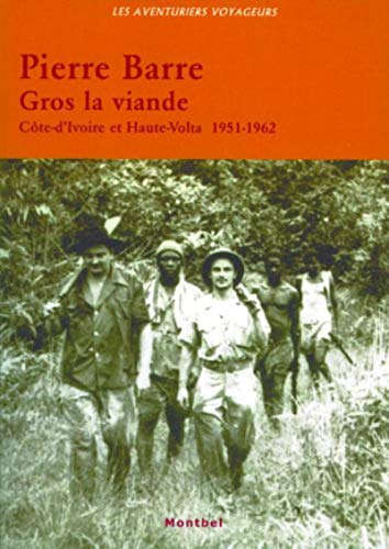 Gros la viande : Côte-d'Ivoire et Haute-Volta, 1951-1962