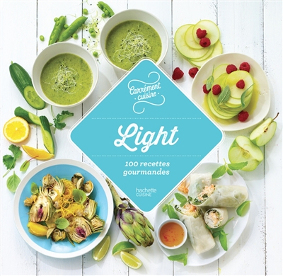 Light : 100 recettes gourmandes