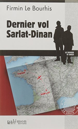 Le Duigou et Bozzi. Vol. 29. Dernier vol Sarlat-Dinan